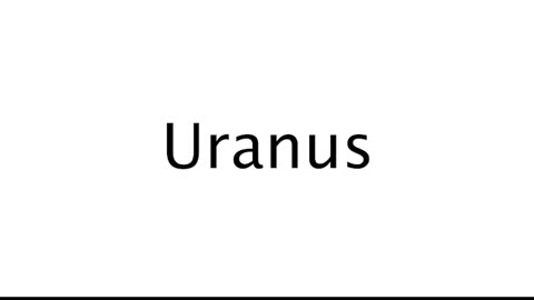 How to Pronounce Uranus