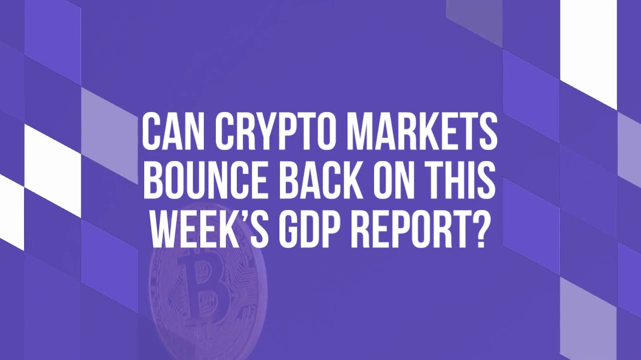 Can Crypto Markets Bounce Back on This Week’s GDP Report?