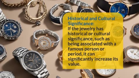 Several Factors are Taken into Consideration, When Evaluating Estate Jewelry