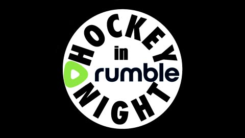 THE PLAYOFFS - Hockey Night in Rumble - Apr 15 2023