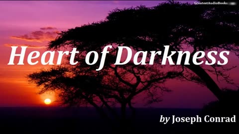 Heart of Darkness by Joseph Conrad - FULL AUDIOBOOK