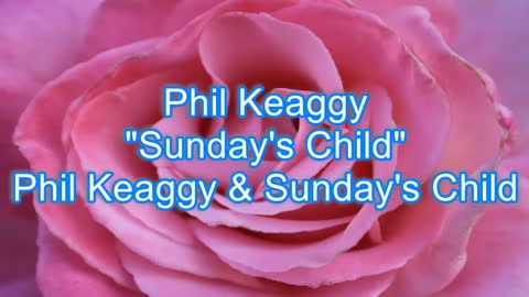 Phil Keaggy - Sunday's Child #326