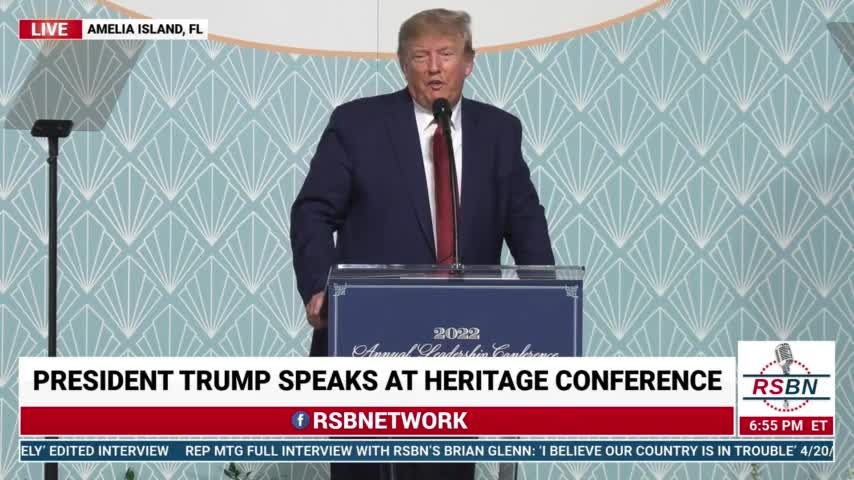 President Trump Speaks at Heritage’s Annual Leadership Conference in Amelia Island, FL 4-21-22