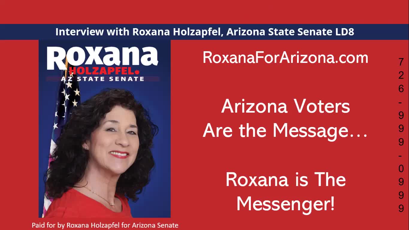 Interview with Roxana Holzapfel, Arizona State Senate LD8 Senate