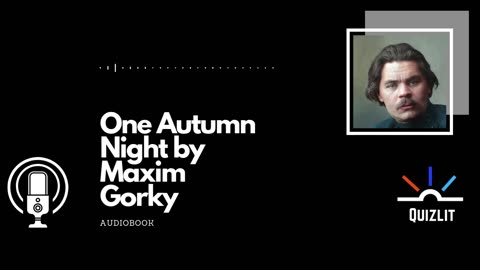 One Autumn Night by Maxim Gorky - Short Story - Full Audiobook