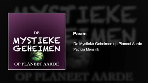 Pasen | De Mystieke Geheimen op Planeet Aarde #18