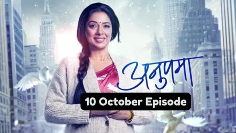 Anupama 10th October 2024 Episode | Anupama Today NEW PROMO