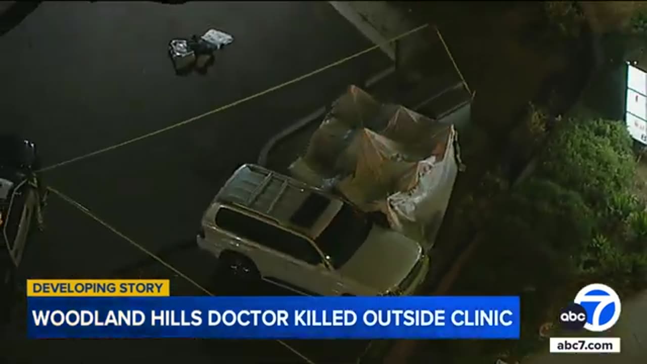 Doctor shot to death in parking lot of urgent care clinic in Woodland Hills; suspect sought