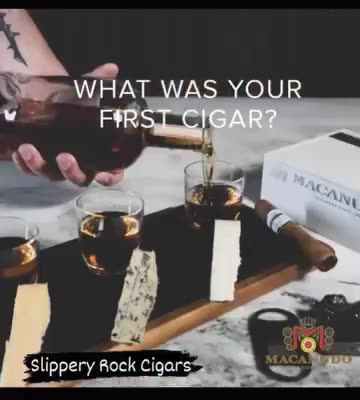 WHAT WAS YOUR FIRST CIGAR?