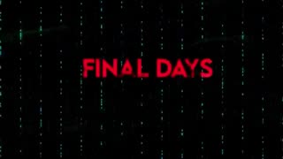 Final Days