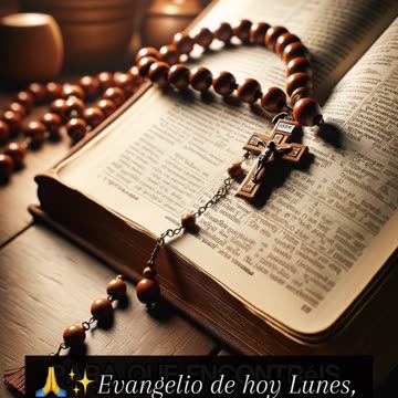 🙏✨Evangelio de hoy Lunes, 13 de Mayo del 2024 ✨🙏