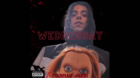 WEDNESDAY - MADMANJORDI