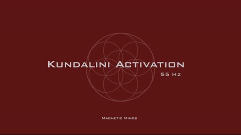 Kundalini Awakening - 55Hz