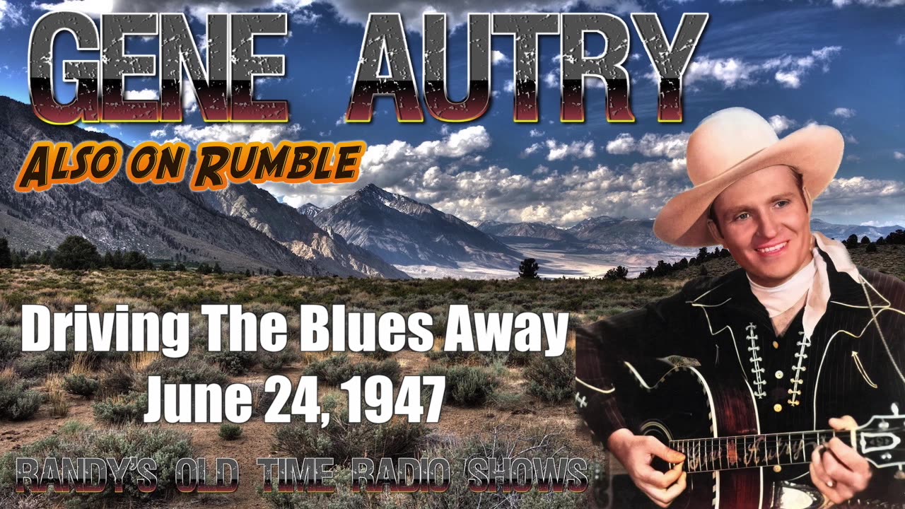 47-06-24 Gene Autry's Melody Ranch First Song Driving The Blues Away