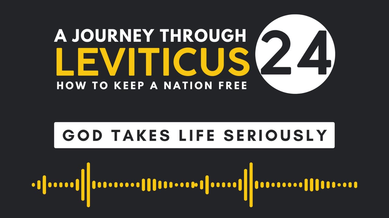 Leviticus 24: God Takes Life Seriously