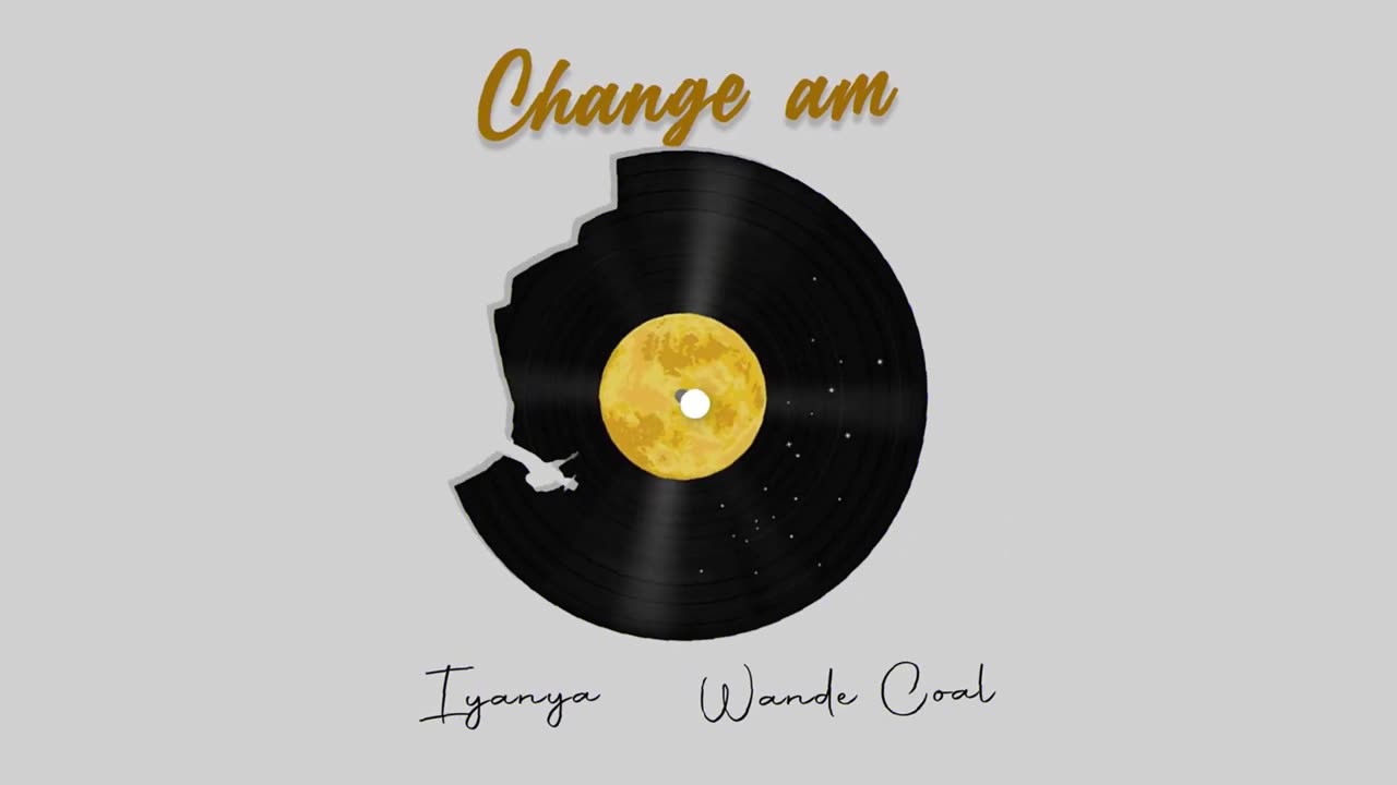 Iyanya & Wande Coal - Change Am (Audio slide)