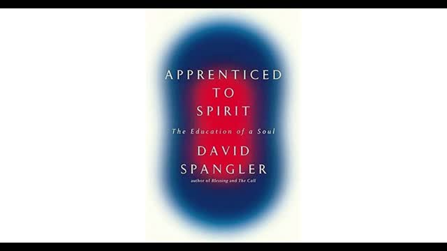 Develop your spiritual intelligence w/David Spangler and Dr. Zohara Hieronimus