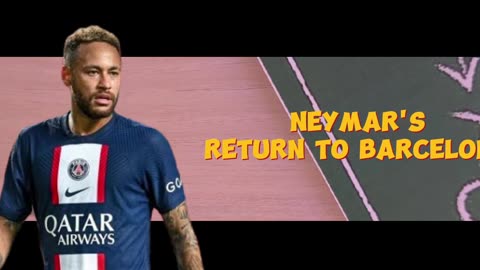 Neymar returning to barcelona