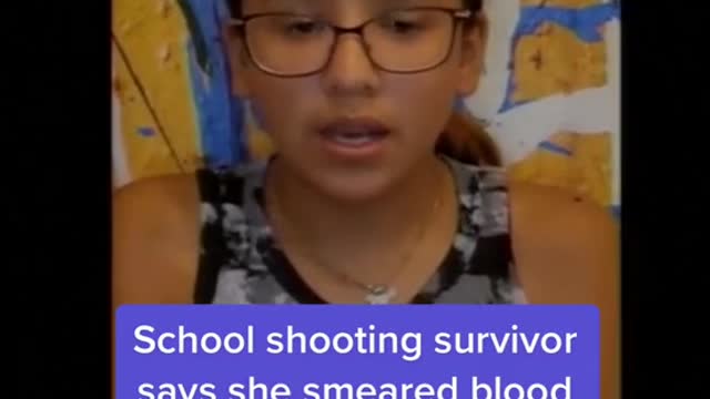 School shooting survivor says she smeared blood on herself