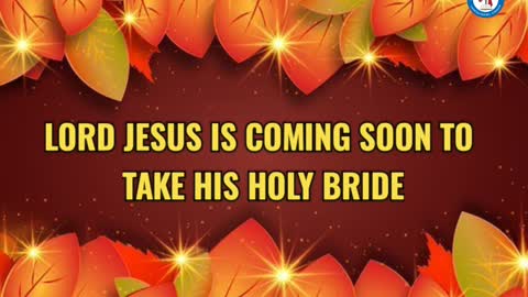 LORD JESUS IS COMING SOON