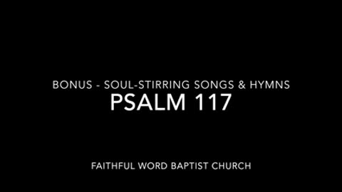 Psalm 117 Set to music - 2017 - sanderson1611 Channel Revival