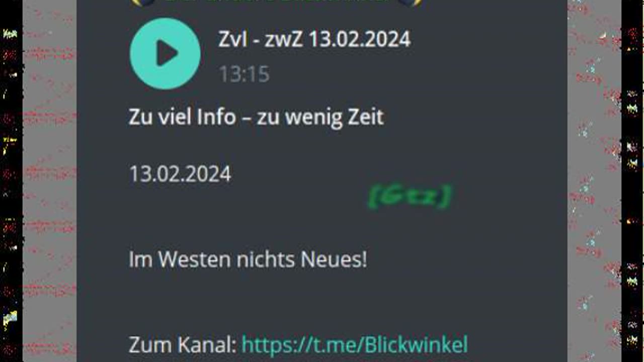 Zu viel Info – zu wenig Zeit 13.o2.2024 Im Westen nichts Neues!