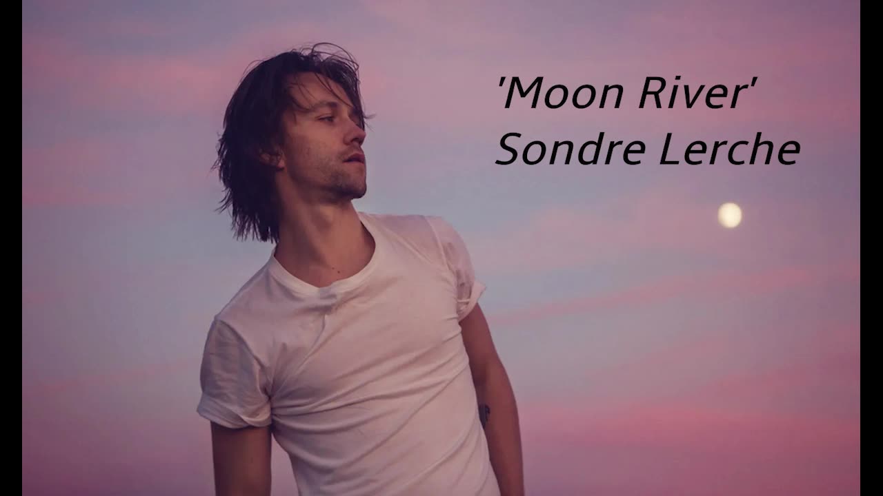 2023 - 'Moon River' Sondre Lerche