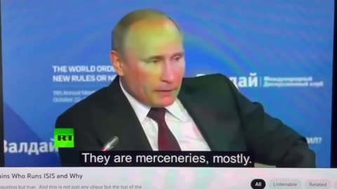 RUSSIA: Putin: ISIS was never some organic band of freedom fighters.