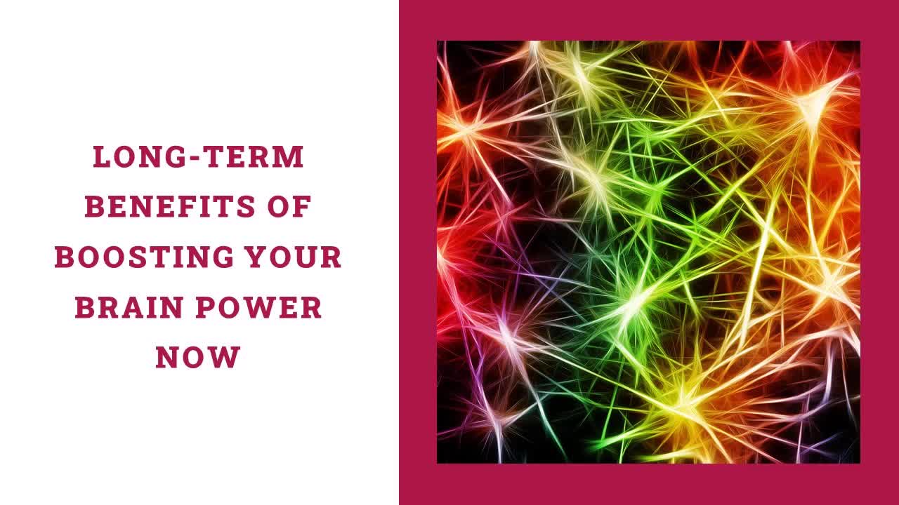 Boosting Your Brain Power Now