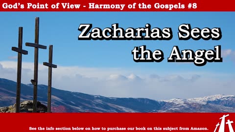 Harmony of the Gospels #8 - Zaharias Sees the Angel || BIBLE TEACHING GOSPEL