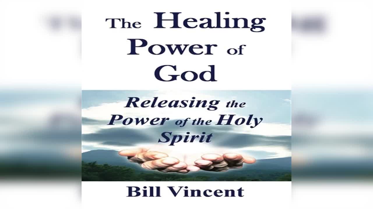 RECEIVING YOUR HEALING by Bill Vincent