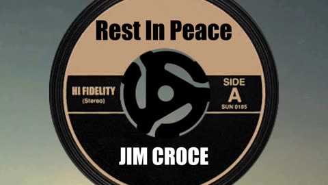 R.I.P. JIM CROCE