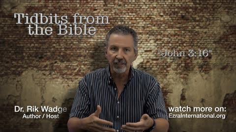 Tidbits from the Bible_S01E07 (John 3:16)