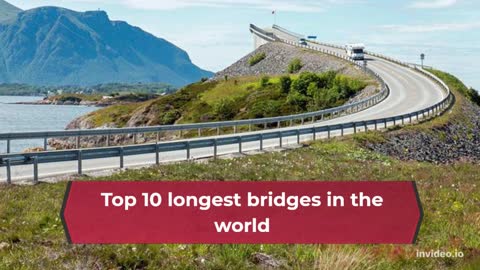 Top 10 longest bridges in the world