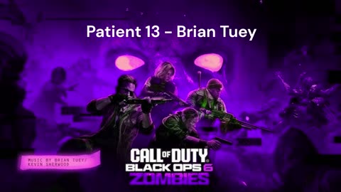 Patient 13 - Brian Tuey Black Ops 6