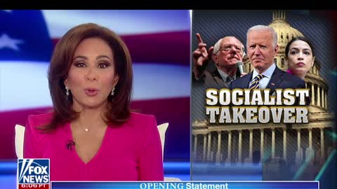 Judge Jeanine Blasts Progressive Dems for a Socialist Takeover