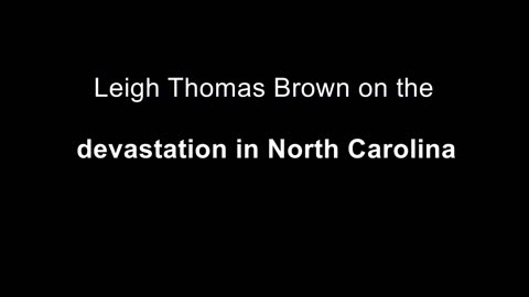 Leigh Thomas Brown on the devastation in North Carolina