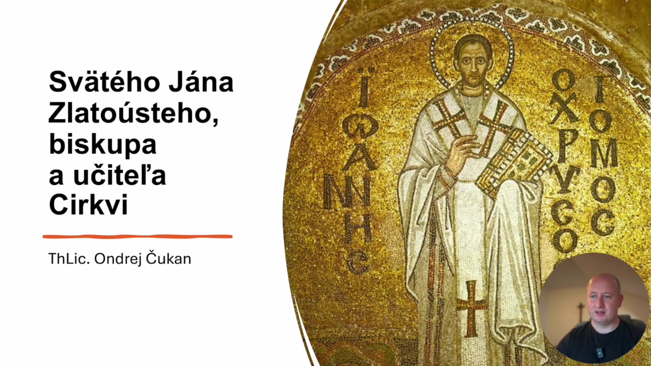 Svätého Jána Zlatoústeho, biskupa a učiteľa Cirkvi (13.9.2024)