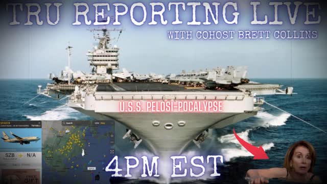 TRU REPORTING LIVE: "The Pelosi-Pocalypse" 8/2/22