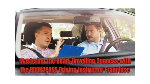 Mastering the Road: Unveiling Success with the BOOK2PASS Driving Instructor Franchise