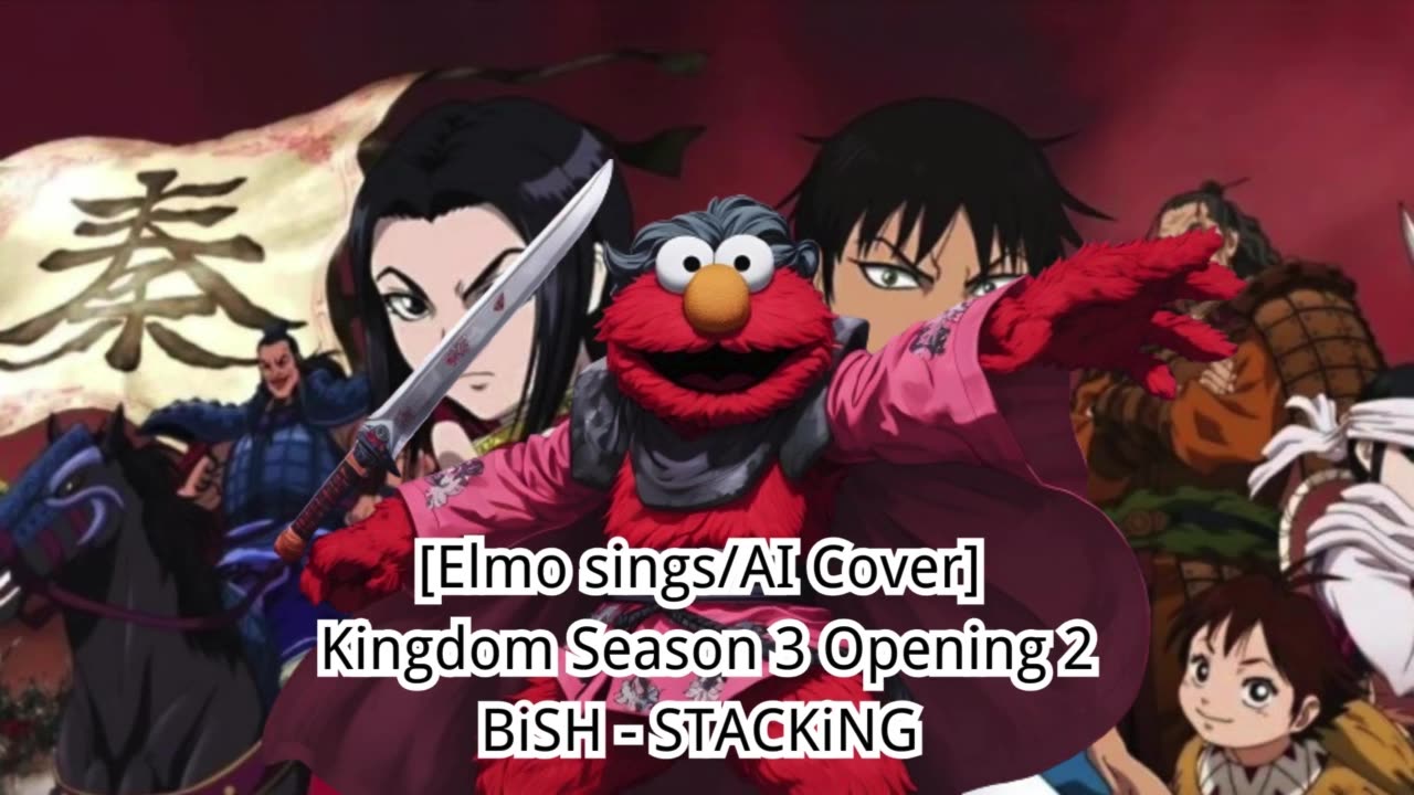 [Elmo sings/AI Cover] Kingdom Season 3 Opening 2 BiSH - STACKiNG