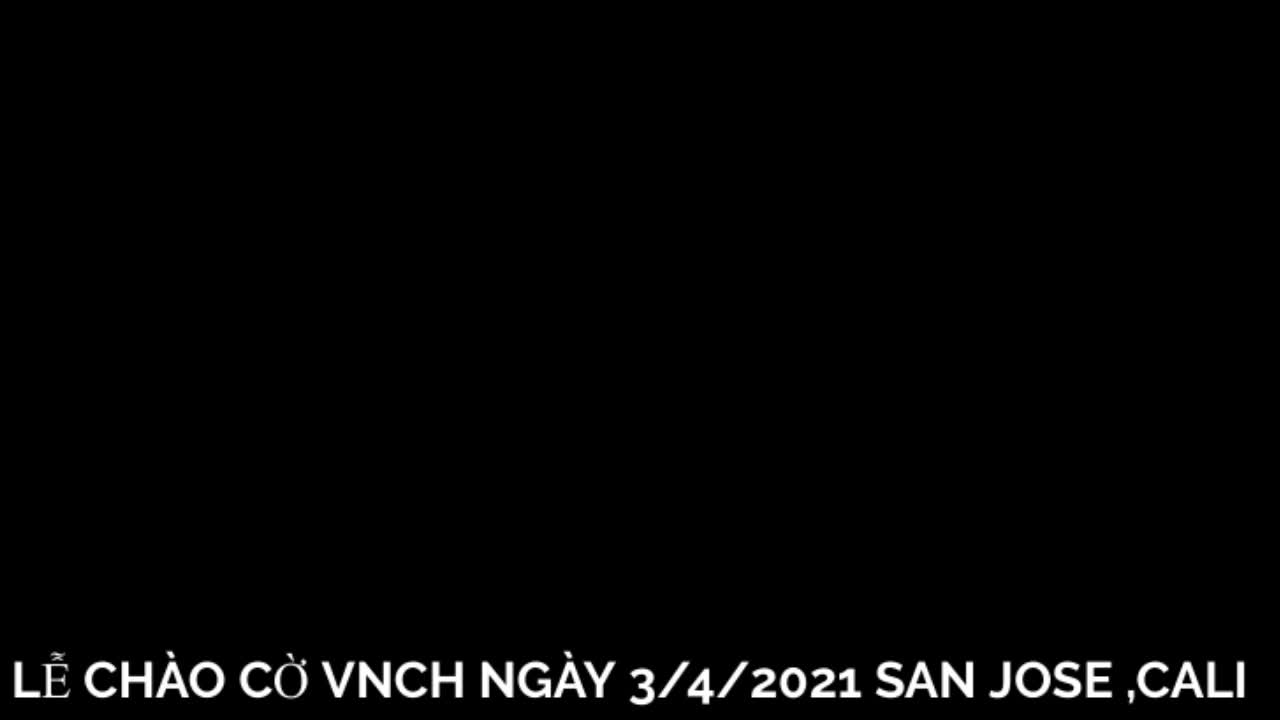 LỄ CHÀO CỜ 3/4/2021 Ở SAN JOSE CALIFORNIA.