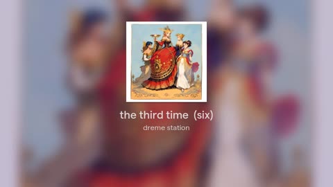 the third time (six)