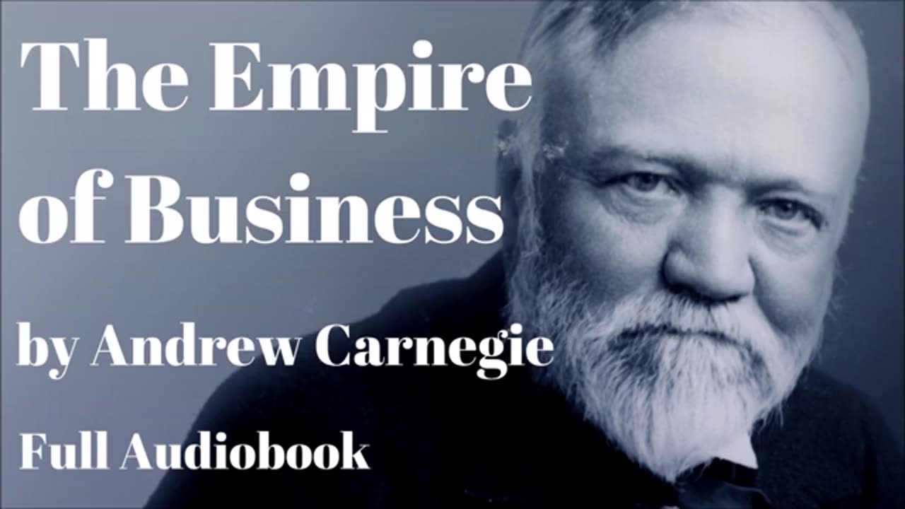 💰 The Empire of Business by Andrew Carnegie AudioBook Full