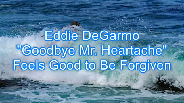 Eddie DeGarmo - Goodbye Mr. Heartache #428