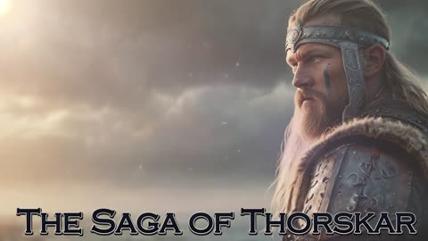 THE SAGA OF THORSKAR (VIKING SONG )