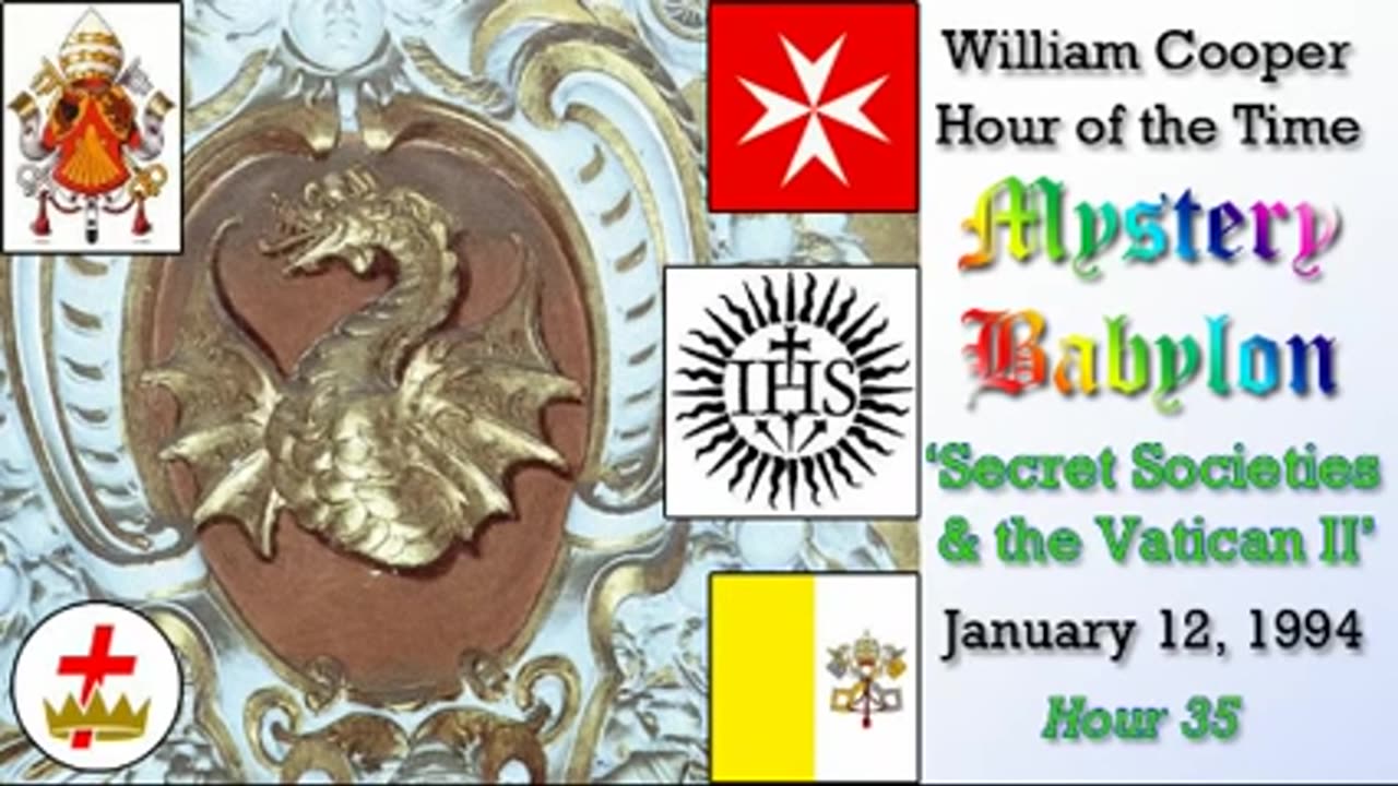 William Cooper Mystery Babylon #35 Secret Societies & Vatican II Full Length