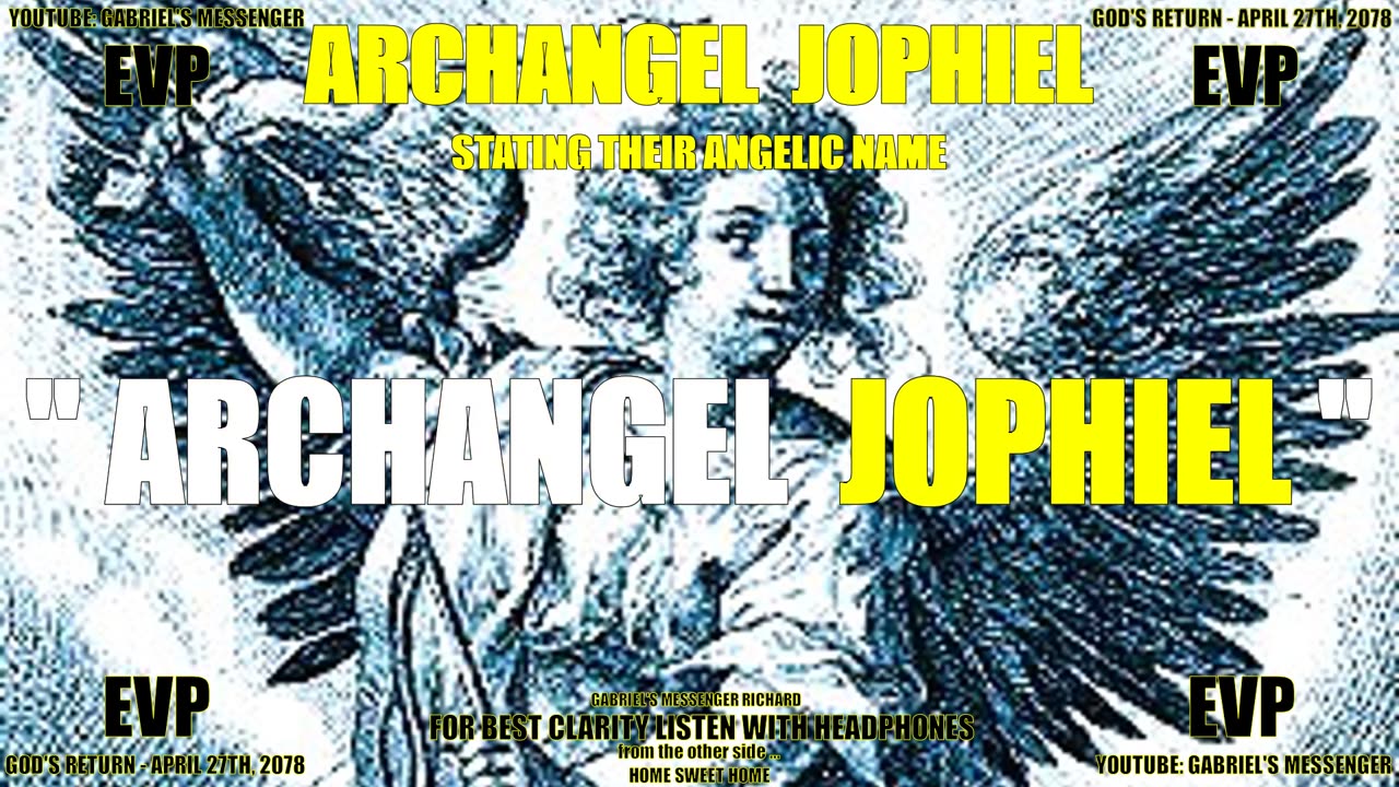 EVP Archangel Jophiel Stating Their Ancient Angelic Name Afterlife Alien Communication