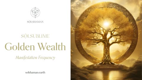 SolSublime: Golden Wealth 528hz