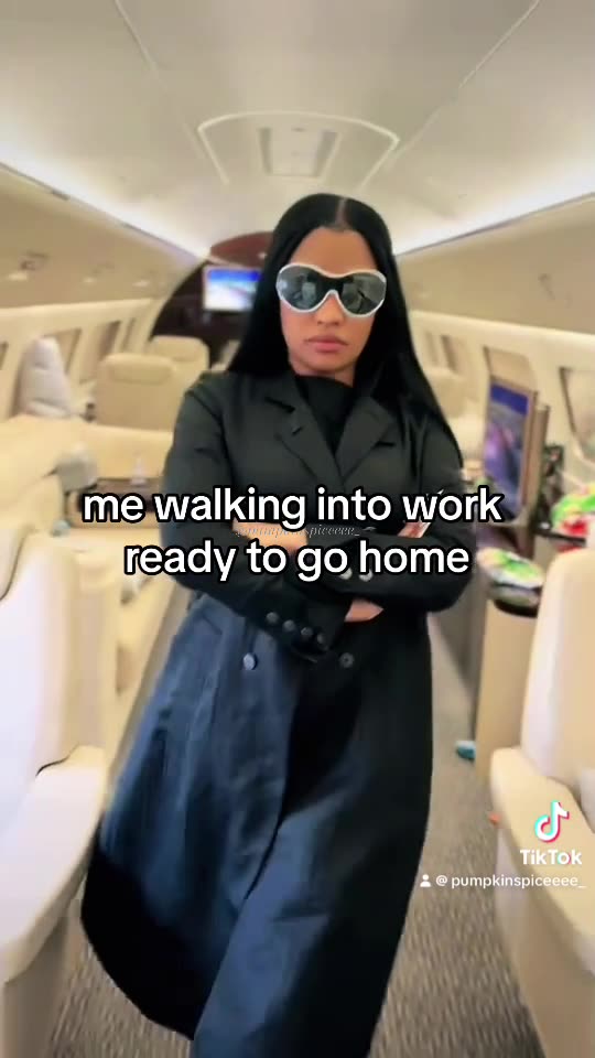 me walking into work ready to go home